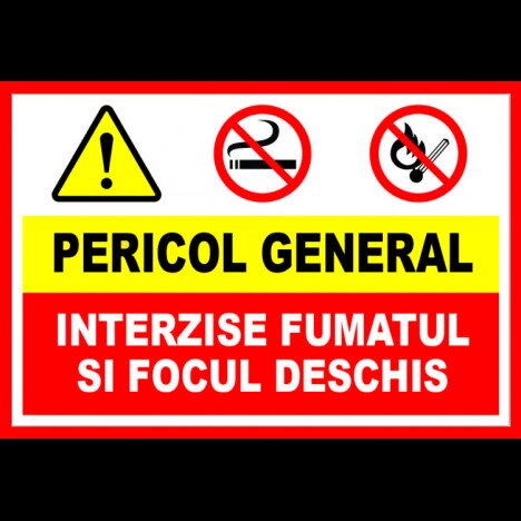 Semn pentru pericol general interzis fumatul si focul deschis