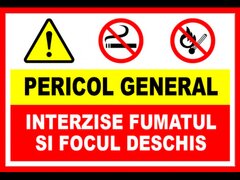 Semn pentru pericol general interzis fumatul si focul deschis